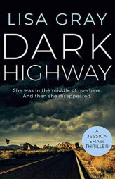 Dark Highway (Jessica Shaw, 3) by Lisa Gray Paperback Book