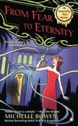 From Fear to Eternity: An Immortality Bites Mystery by Michelle Rowen Paperback Book