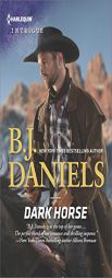 Dark Horse by B. J. Daniels Paperback Book