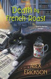 Death by French Roast by Alex Erickson Paperback Book