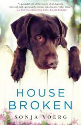 House Broken by Sonja Yoerg Paperback Book