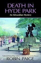 Death in Hyde Park (Robin Paige Victorian Mysteries, No. 10) by Robin Paige Paperback Book