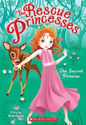 The Rescue Princesses #1: Secret Promise by Paula Harrison Paperback Book