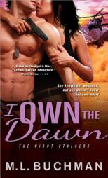 I Own the Dawn by M. L. Buchman Paperback Book