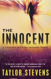 The Innocent: A Vanessa Michael Munroe Novel by Taylor Stevens Paperback Book