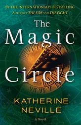 The Magic Circle by Katherine Neville Paperback Book