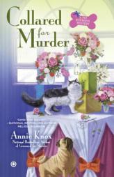 Collared for Murder: A Pet Botique Mystery by Annie Knox Paperback Book