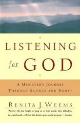 Listening For God: A Ministers Journey Through Silence And Doubt by Renita Weems Paperback Book