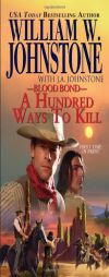 Blood Bond: A Hundred Ways to Die by William W. Johnstone Paperback Book