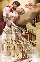 The Highlander's Princess Bride by Vanessa Kelly Paperback Book