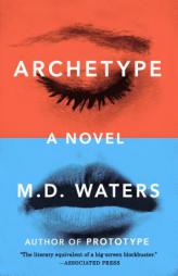 Archetype: A Novel by M. D. Waters Paperback Book