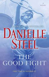 The Good Fight: A Novel by Danielle Steel Paperback Book