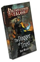 Pathfinder Tales: The Dagger of Trust by Chris Willrich Paperback Book