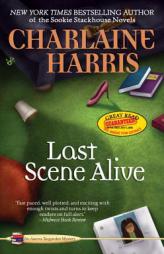 Last Scene Alive (Aurora Teagarden Mysteries, No. 7) by Charlaine Harris Paperback Book