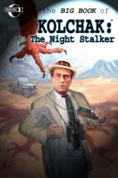 Big Book of Kolchak the Night Stalker by Dennis J. Calero Paperback Book