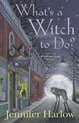 What's a Witch to Do? by Jennifer Harlow Paperback Book