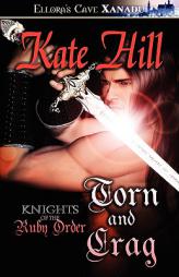 Knights of the Ruby Order: Torn and Crag (Knights of the Ruby Order) by Kate Hill Paperback Book