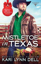 Mistletoe in Texas by Kari Lynn Dell Paperback Book