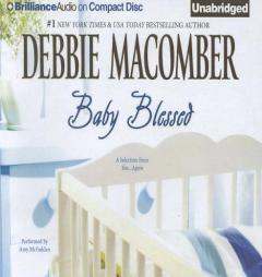 Baby Blessed: A Selection from You?again by Debbie Macomber Paperback Book