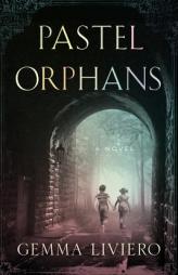 Pastel Orphans by Gemma Liviero Paperback Book