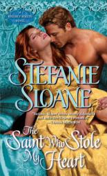 The Saint Who Stole My Heart: A Regency Rogues Novel by Stefanie Sloane Paperback Book