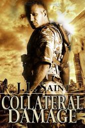 Collateral Damage by J. L. Saint Paperback Book