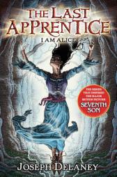 The Last Apprentice: I Am Alice (Book 12) by Joseph Delaney Paperback Book