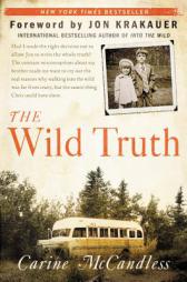 The Wild Truth by Carine McCandless Paperback Book