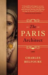 The Paris Architect: A Novel by Charles Belfoure Paperback Book