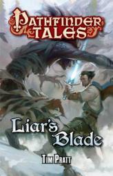 Pathfinder Tales: Liar's Blade by Tim Pratt Paperback Book