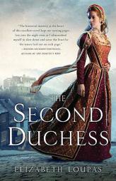 The Second Duchess by Elizabeth Loupas Paperback Book