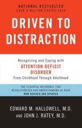 Driven to Distraction (Revised): Recognizing and Coping with Attention Deficit Disorder by John Ratey Paperback Book