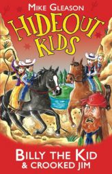 Billy the Kid & Crooked Jim: Book 6 (Hideout Kids) by Mike Gleason Paperback Book