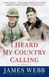 I Heard My Country Calling: A Memoir by James Webb Paperback Book