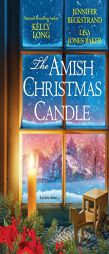 The Amish Christmas Candle by Kelly Long Paperback Book