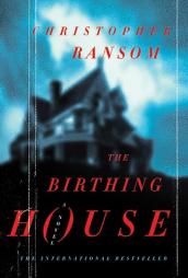 The Birthing House by Christopher Ransom Paperback Book