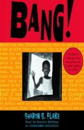 Bang! by Sharon Flake Paperback Book