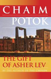 The Gift of Asher Lev by Chaim Potok Paperback Book