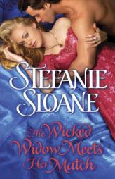 The Wicked Widow Meets Her Match by Stefanie Sloane Paperback Book