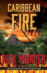 Caribbean Fire (The seventh Manny Williams Thriller) by Rick Murcer Paperback Book