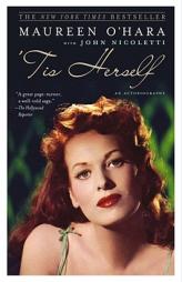 Tis Herself: An Autobiography by Maureen O'Hara Paperback Book