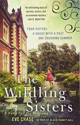 The Wildling Sisters by Eve Chase Paperback Book