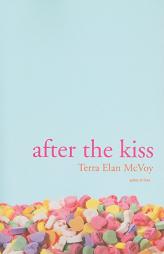 After the Kiss by Terra Elan McVoy Paperback Book