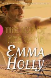 Top of Her Game, The by Emma Holly Paperback Book