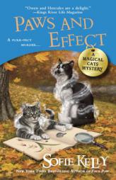 Paws and Effect: A Magical Cats Mystery by Sofie Kelly Paperback Book