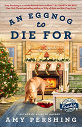 An Eggnog to Die For (A Cape Cod Foodie Mystery) by Amy Pershing Paperback Book