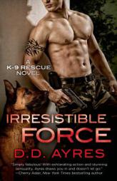 Irresistible Force by D. D. Ayres Paperback Book