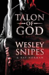 Talon of God by Wesley Snipes Paperback Book