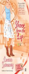 Shoot From The Lip: A Yellow Rose Mystery (Yellow Rose Mysteries) by Leann Sweeney Paperback Book