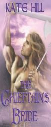 The Chieftain's Bride by Kate Hill Paperback Book